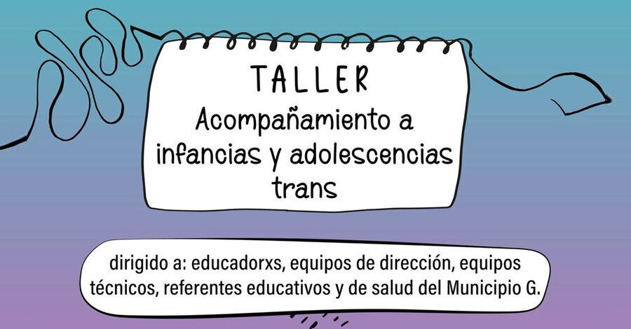 Taller de Acompañamiento a infancias y adolescencias trans