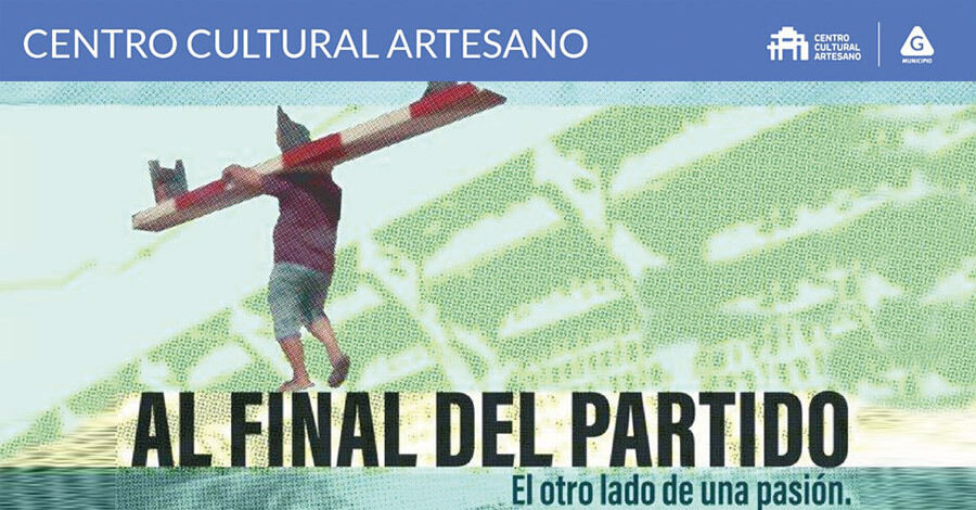''Al final del partido'' en el Centro Cultural Artesano