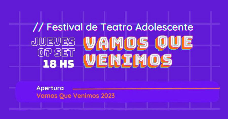 Festival de teatro adolescente "Vamos que venimos" 