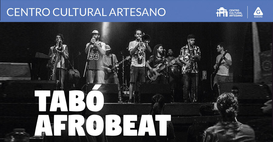 Tabó Afrobeat en el Centro Cultural Artesano