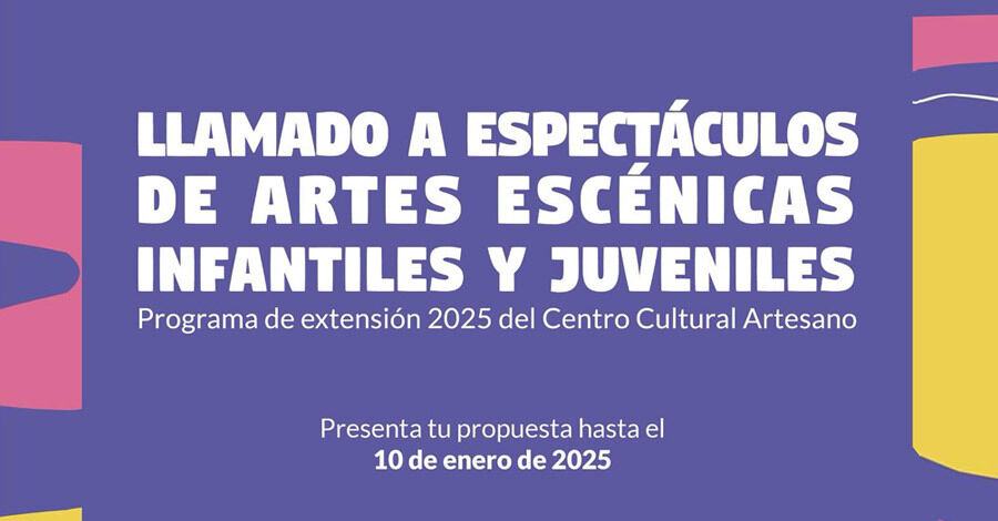 Se convoca a espectáculos escénicos infantiles y juveniles para el Centro Cultural Artesano