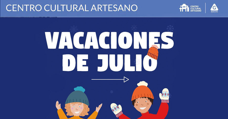 Vacaciones de julio en el Centro Cultural Artesano