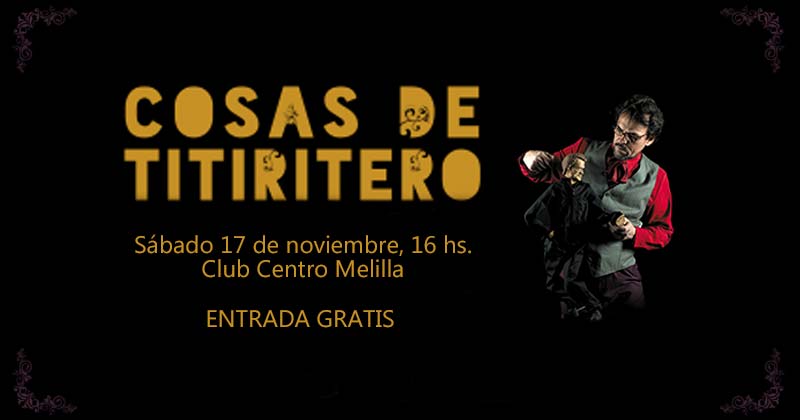 cosas de titiretero en el club melilla