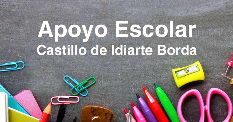 apoyo escolar castillo de idiarte borda