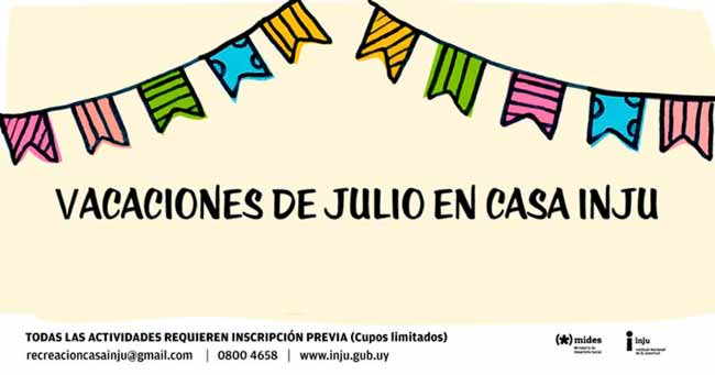 vacaciones de julio en casa INJU